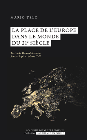 La place de l'Europe dans le monde du 21e siècleNouveau livre | Telò, Mario