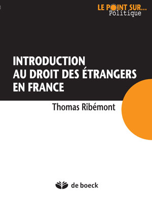 Introduction au droit des étrangers en France | Ribémont, Thomas