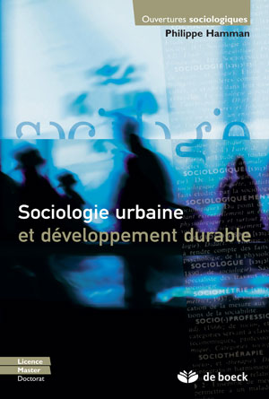 Sociologie urbaine et développement durable | Hamman, Philippe