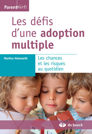 Les défis d'une adoption multiple | Holzwarth, Martina
