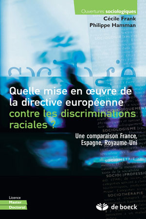 Quelle mise en ?uvre de la directive européenne contre les discriminations raciales? | Frank, Cécile