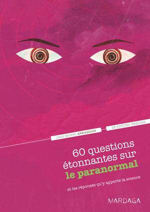 60 questions étonnantes sur le paranormal | Abrassart, Jean-Michel