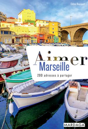 Aimer Marseille (doublon) | Bousquet, Céline