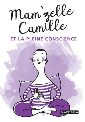 Mam'zelle Camille et la pleine conscience | Mam'Zelle Camille