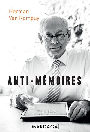 Anti-mémoires | Van Rompuy, Herman