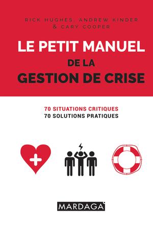 Le petit manuel de la gestion de crise | Hughes, Rick