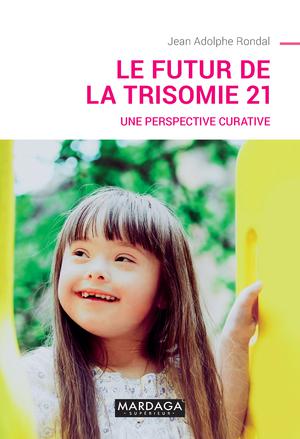 Le futur de la trisomie 21 | Rondal, Jean Adolphe