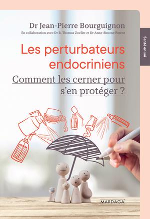 Les perturbateurs endocriniens | Bourguignon, Jean-Pierre