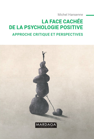 La face cachée de la psychologie positive | Hansenne, Michel