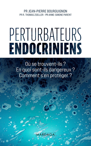 Perturbateurs endocriniens | Bourguignon, Jean-Pierre