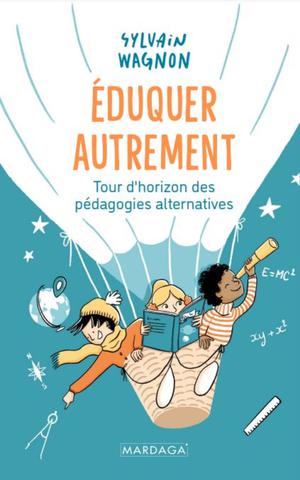 Éduquer autrement | Wagnon, Sylvain