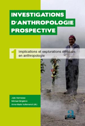 Implications et explorations éthiques en anthropologie | Hermesse, Julie