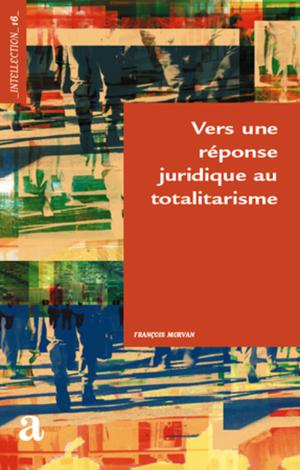 Vers une réponse juridique au totalistarisme | Morvan, François