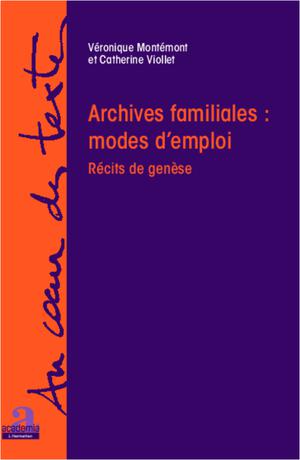 Archives familiales : mode d'emploi | Viollet, Catherine