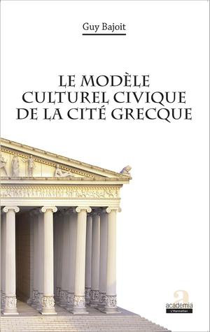 Le modèle culturel civique de la cité grecque | Bajoit, Guy