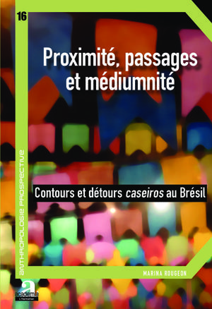 Proximité, passages et médiumnité | Rougeon, Marina