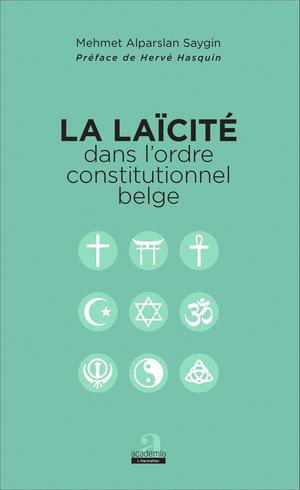 La laïcité dans l'ordre constitutionnel belge | Saygin, Mehmet Alparslan