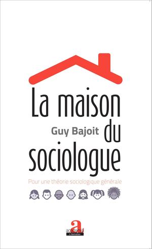 La maison du sociologue | Bajoit, Guy