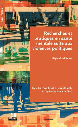 Recherches et pratiques en santé mentale suite aux violences politiques | Brackelaire, Jean-Luc