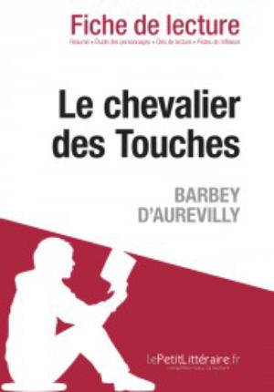 Le chevalier des Touches de Barbey d'Aurevilly (Fiche de lecture) | Perrel, Cécile