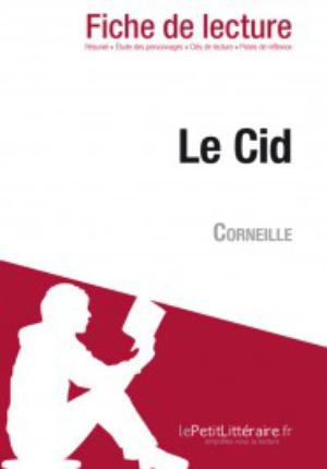 Le Cid de Corneille (Fiche de lecture) | Corneille, Pierre