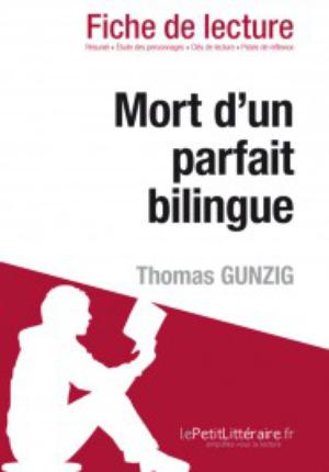 Mort d'un parfait bilingue de Thomas Gunzig (Fiche de lecture) | Dewez, Nausicaa