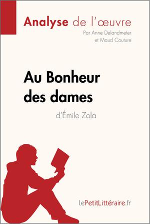 Au Bonheur des Dames d'Émile Zola (Analyse de l'oeuvre) | Delandmeter, Anne
