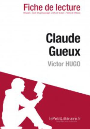 Claude Gueux de Victor Hugo (Fiche de lecture) | Sculier, Ivan