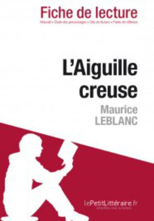 L'Aiguille creuse de Maurice Leblanc (Fiche de lecture) | 