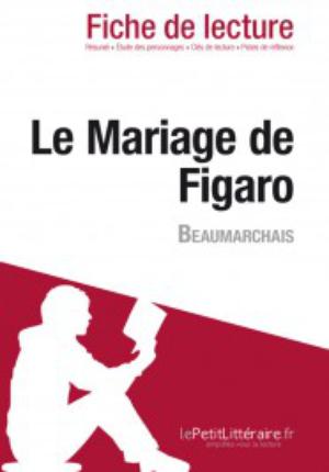 Le Mariage de Figaro de Beaumarchais (Fiche de lecture) | 