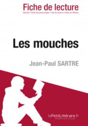 Les mouches de Jean-Paul Sartre (Fiche de lecture) | Sartre, Jean-Paul