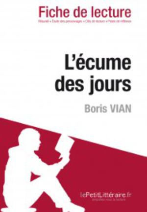 L'écume des jours de Boris Vian (Fiche de lecture) | Bourguignon, Catherine