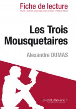Les Trois Mousquetaires de Alexandre Dumas (Fiche de lecture) | 