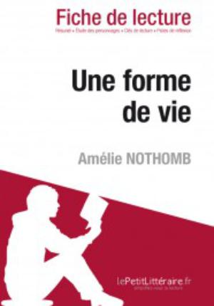 Une forme de vie de Amélie Nothomb (Fiche de lecture) | Bourguignon, Catherine