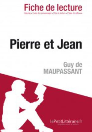 Pierre et Jean de Guy de Maupassant (Fiche de lecture) | 