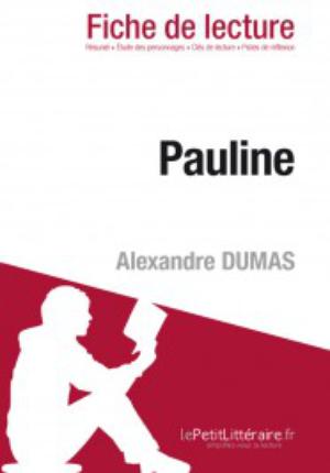 Pauline de Alexandre Dumas (Fiche de lecture) | Meese, Isabelle De