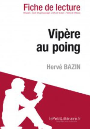 Vipère au poing de Hervé Bazin (Fiche de lecture) | 