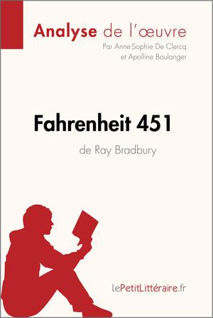 Fahrenheit 451 de Ray Bradbury (Analyse de l'oeuvre) | De Clercq, Anne-Sophie