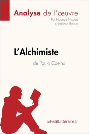 L'Alchimiste de Paulo Coelho (Analyse de l'oeuvre) | Nicolas, Nadège