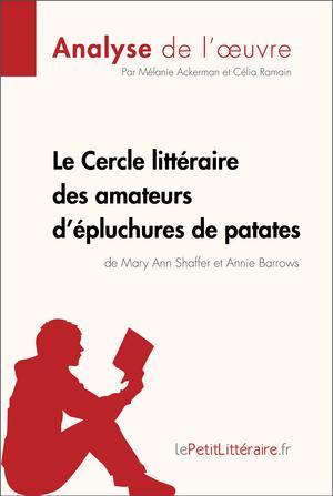 Le Cercle littéraire des amateurs d'épluchures de patates de Mary Ann Shaffer et Annie Barrows (Analyse de l'oeuvre) | Ackerman, Mélanie