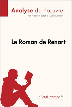 Le Roman de Renart (Analyse de l'oeuvre) | Seret, Hadrien