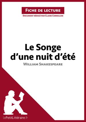 Le Songe d'une nuit d'été de William Shakespeare (Fiche de lecture) | Cornillon, Claire