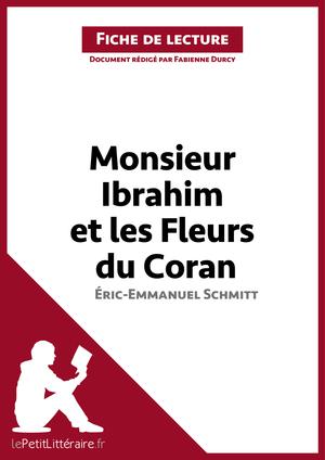Monsieur Ibrahim et les Fleurs du Coran d'Éric-Emmanuel Schmitt (Fiche de lecture) | Durcy, Fabienne