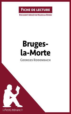 Bruges-la-Morte de Georges Rodenbach (Fiche de lecture) | Dewez, Nausicaa