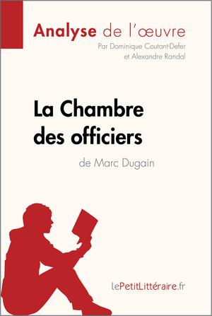La Chambre des officiers de Marc Dugain (Analyse de l'oeuvre) | Coutant-Defer, Dominique