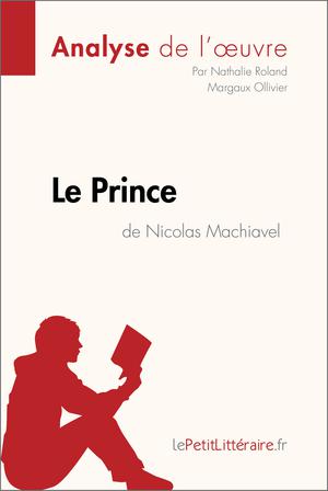 Le Prince de Nicolas Machiavel (Analyse de l'œuvre) | Roland, Nathalie