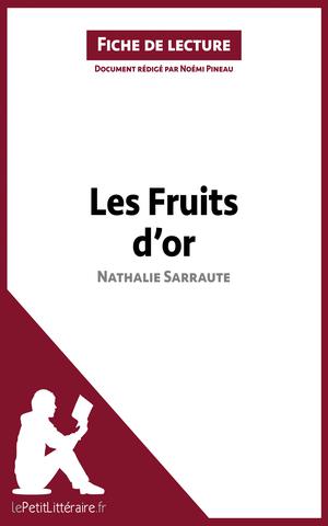 Les Fruits d'or de Nathalie Sarraute (Fiche de lecture) | Pineau, Noémi