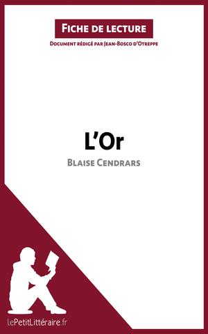 L'Or de Blaise Cendrars (Fiche de lecture) | D'Otreppe, Jean-Bosco