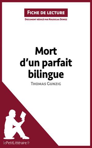 Mort d'un parfait bilingue de Thomas Gunzig (Fiche de lecture) | Dewez, Nausicaa