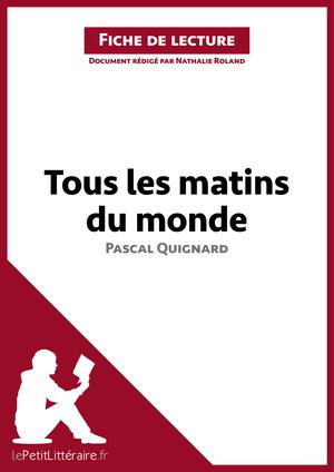 Tous les matins du monde de Pascal Quignard (Fiche de lecture) | Roland, Nathalie